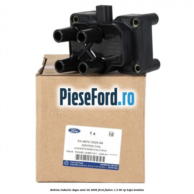 Bobina inductie dupa anul 02/2005 Ford Fusion 1.3 60 cp Bobina inductie dupa anul 02/2005 Ford Fusion 1.3 60 cp BAJA benzina