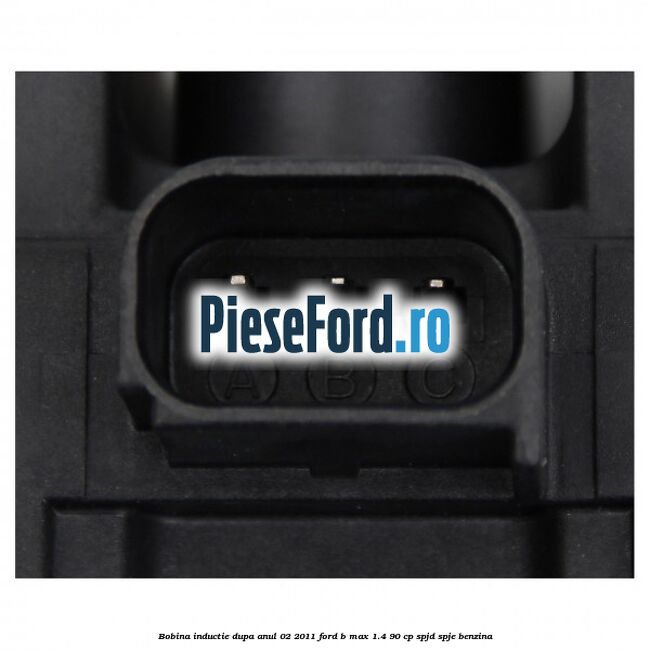 Bobina inductie dupa anul 02/2011 Ford B-Max 1.4 90 cp SPJD, SPJE benzina