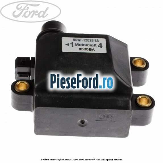 Bobina inductie Ford Escort 1990-1995 Cosworth 4x4 220 cp N5F benzina