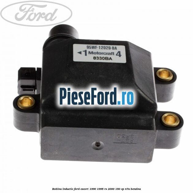 Bobina inductie Ford Escort 1990-1995 RS 2000 150 cp N7A benzina