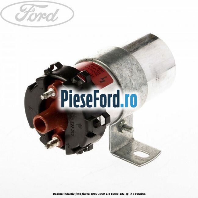 Bobina inductie Ford Fiesta 1989-1996 1.6 Turbo 131 cp LHA benzina