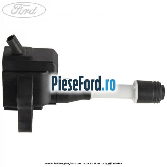 Bobina inductie Ford Fiesta 2017-2023 1.1 Ti-VCT 75 cp FSJB benzina