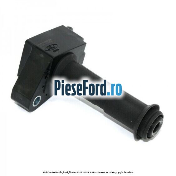 Bobina inductie Ford Fiesta 2017-2023 1.5 EcoBoost ST 200 cp YZJA benzina