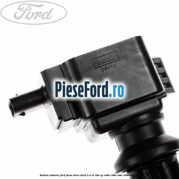 Bobina inductie Ford Focus 2014-2018 2.0 ST 250 cp R9DA, R9DB, R9DC, R9DD benzina