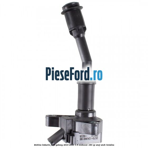 Bobina inductie Ford Galaxy 2015-2023 1.5 EcoBoost 160 cp UNCJ, UNCK benzina