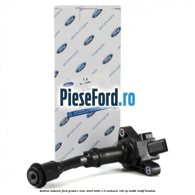 Bobina inductie Ford Grand C-Max 2016-2020 1.5 EcoBoost 150 cp M8DB, M8DF benzina