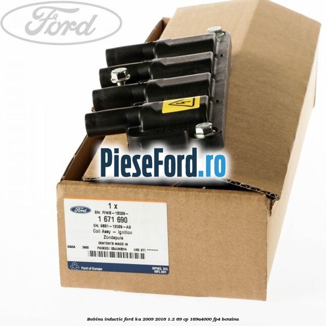 Bobina inductie Ford Ka 2009-2016 1.2 69 cp 169A4000, FP4 benzina