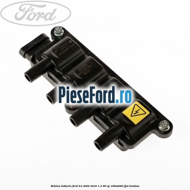 Bobina inductie Ford Ka 2009-2016 1.2 69 cp 169A4000, FP4 benzina