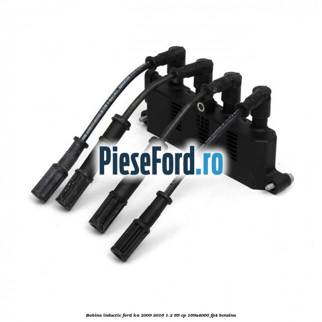 Bobina inductie Ford Ka 2009-2016 1.2 69 cp 169A4000, FP4 benzina