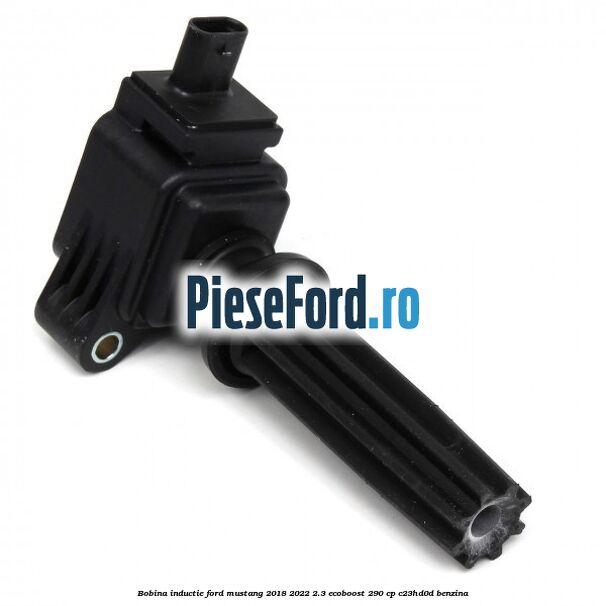 Bobina inductie Ford Mustang 2018-2022 2.3 EcoBoost 290 cp C23HD0D benzina