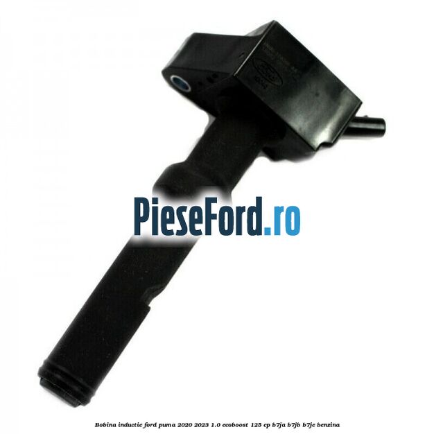 Bobina inductie Ford Puma 2020-2023 1.0 EcoBoost 125 cp B7JA, B7JB, B7JE benzina