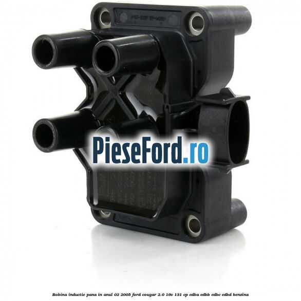 Bobina inductie pana in anul 02/2005 Ford Cougar 2.0 16V 131 cp EDBA, EDBB, EDBC, EDBD benzina