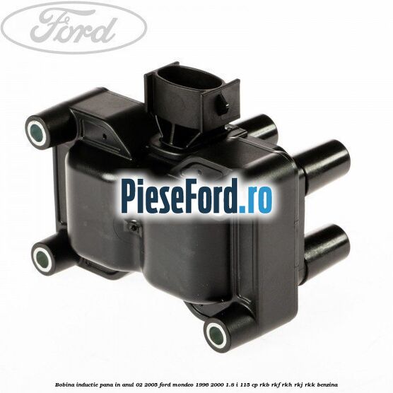 Bobina inductie pana in anul 02/2005 Ford Mondeo 1996-2000 1.8 i 115 cp Bobina inductie pana in anul 02/2005 Ford Mondeo 1996-2000 1.8 i 115 cp RKB, RKF, RKH, RKJ, RKK benzina