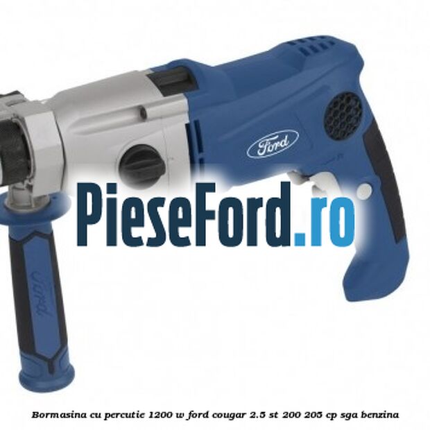 Bormasina cu percutie 1200 W Ford Cougar 2.5 ST 200 205 cp SGA benzina