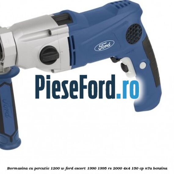 Bormasina cu percutie 1200 W Ford Escort 1990-1995 RS 2000 4x4 150 cp