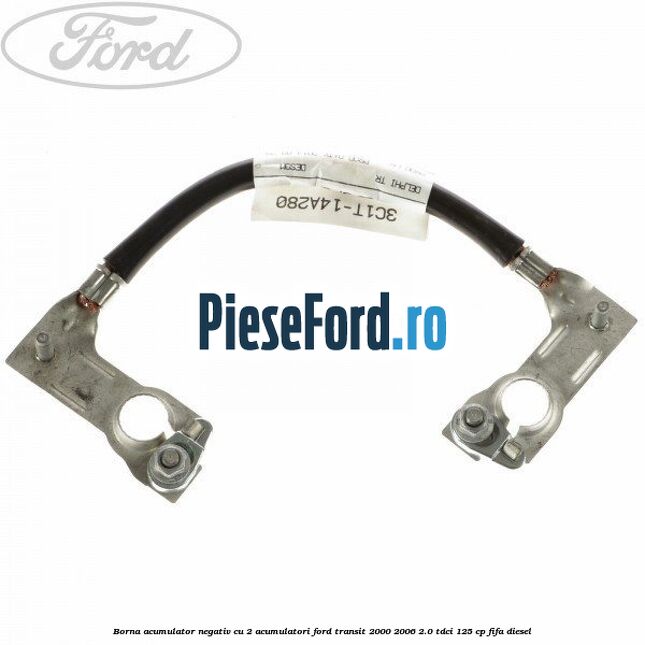 Borna acumulator negativ cu 2 acumulatori Ford Transit 2000-2006 2.0 TDCi 125 cp FIFA diesel