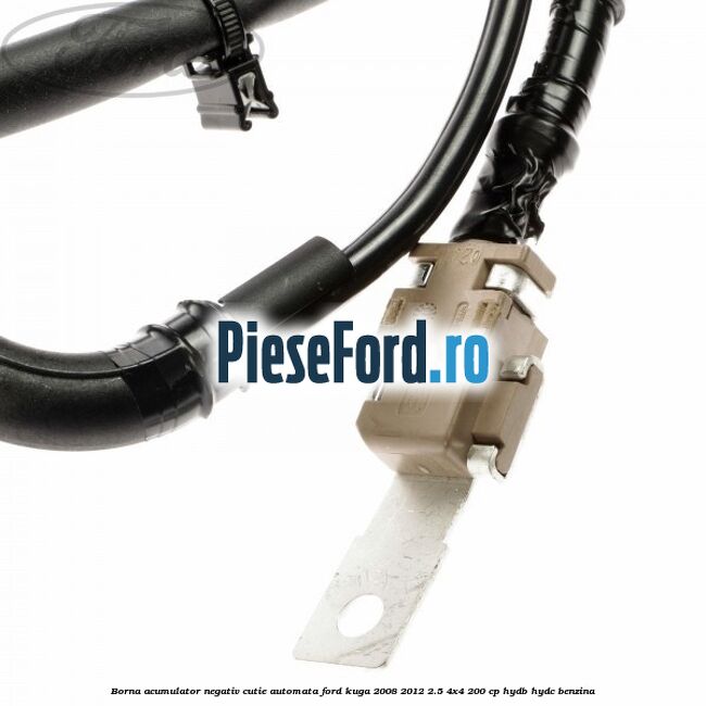 Borna acumulator negativ cutie automata Ford Kuga 2008-2012 2.5 4x4 200 cp HYDB, HYDC benzina