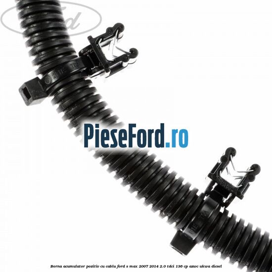 Borna acumulator pozitiv cu cablu Ford S-Max 2007-2014 2.0 TDCi 136 cp AZWC, UKWA diesel