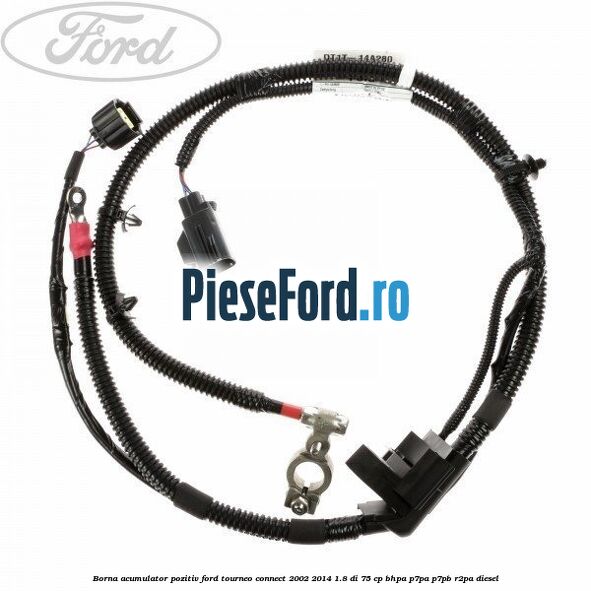 Borna acumulator pozitiv Ford Tourneo Connect 2002-2014 1.8 Di 75 cp BHPA, P7PA, P7PB, R2PA diesel