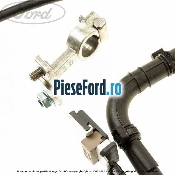Borna acumulator pozitiv si negativ, cablu complet Ford Focus 2008-2011 2.0 TDCi 136 cp G6DA, G6DB, G6DD, G6DG diesel