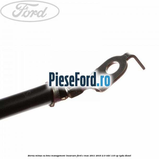 Borna minus cu BMS management incarcare Ford C-Max 2011-2015 2.0 TDCi 115 cp TYDA diesel