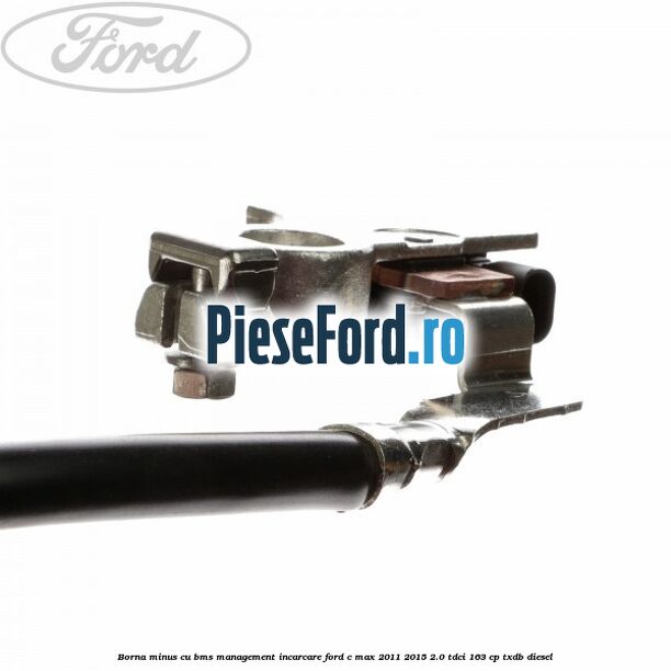 Borna minus cu BMS management incarcare Ford C-Max 2011-2015 2.0 TDCi 163 cp TXDB diesel