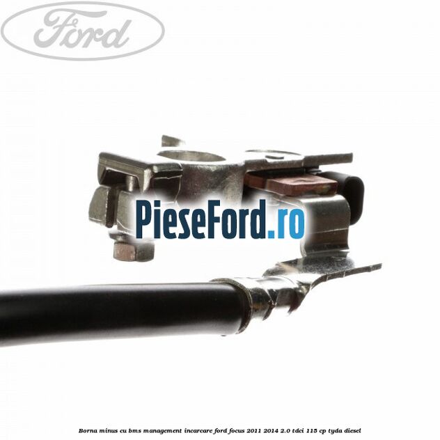Borna minus cu BMS management incarcare Ford Focus 2011-2014 2.0 TDCi 115 cp Borna minus cu BMS management incarcare Ford Focus 2011-2014 2.0 TDCi 115 cp TYDA diesel