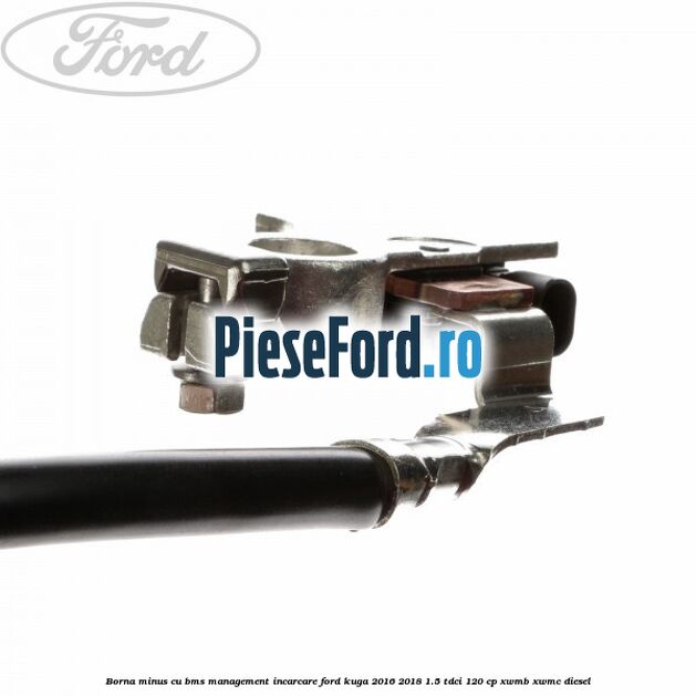 Borna minus cu BMS management incarcare Ford Kuga 2016-2018 1.5 TDCi 120 cp XWMB, XWMC diesel