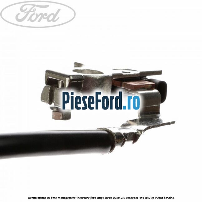 Borna minus cu BMS management incarcare Ford Kuga 2016-2018 2.0 EcoBoost 4x4 242 cp R9MA benzina