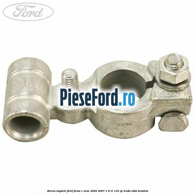 Borna negativ Ford Focus C-Max 2003-2007 1.6 Ti 115 cp Borna negativ Ford Focus C-Max 2003-2007 1.6 Ti 115 cp HXDA, SIDA benzina
