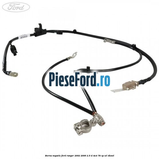 Borna negativ Ford Ranger 2002-2006 2.5 D 4x4 78 cp WL diesel