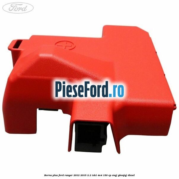 Borna plus Ford Ranger 2012-2015 2.2 TDCi 4x4 150 cp ENQJ, GBVAJQJ diesel