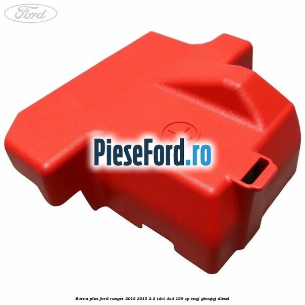 Borna plus Ford Ranger 2012-2015 2.2 TDCi 4x4 150 cp ENQJ, GBVAJQJ diesel