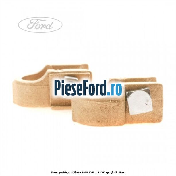 Borna pozitiv Ford Fiesta 1996-2001 1.8 D 60 cp RTJ, RTK diesel