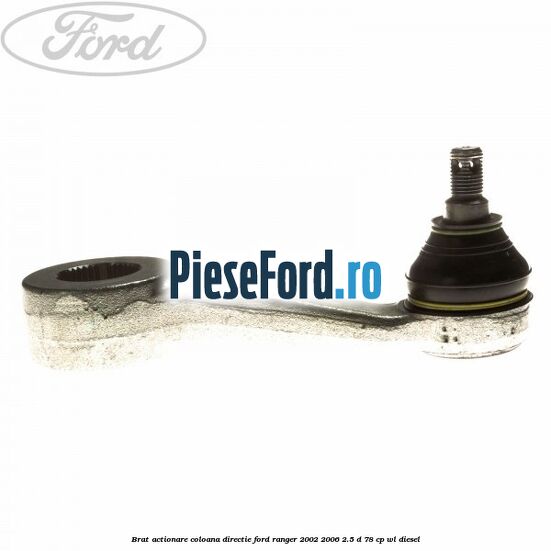 Brat actionare coloana directie Ford Ranger 2002-2006 2.5 D 78 cp WL diesel