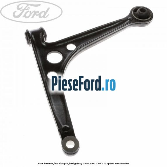 Brat bascula fata dreapta Ford Galaxy 1995-2000 2.0 i 116 cp