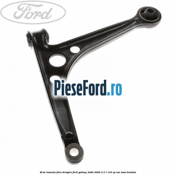 Brat bascula fata dreapta Ford Galaxy 2000-2006 2.0 i 116 cp
