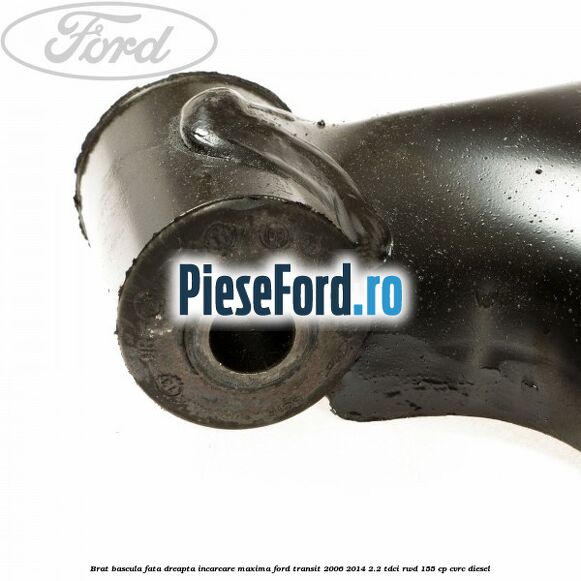 Brat bascula fata dreapta incarcare maxima Ford Transit 2006-2014 2.2 TDCi RWD 155 cp Brat bascula fata dreapta incarcare maxima Ford Transit 2006-2014 2.2 TDCi RWD 155 cp CVRC diesel