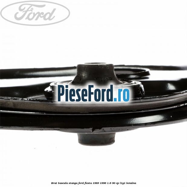 Brat bascula stanga Ford Fiesta 1989-1996 1.6 90 cp L1G1 benzina