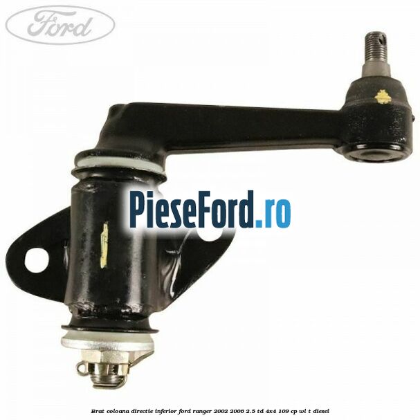 Brat coloana directie inferior Ford Ranger 2002-2006 2.5 TD 4x4 109 cp WL-T diesel