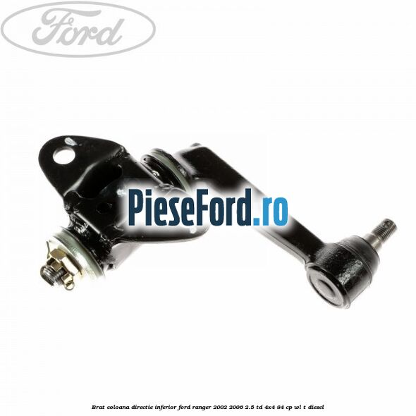 Brat coloana directie inferior Ford Ranger 2002-2006 2.5 TD 4x4 84 cp WL-T diesel
