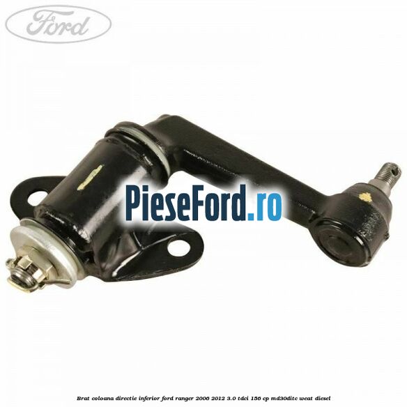 Brat coloana directie inferior Ford Ranger 2006-2012 3.0 TDCi 156 cp MD30DITC, WEAT diesel