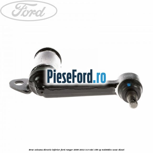 Brat coloana directie inferior Ford Ranger 2006-2012 3.0 TDCi 156 cp MD30DITC, WEAT diesel