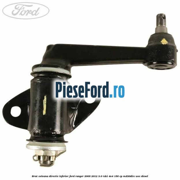 Brat coloana directie inferior Ford Ranger 2006-2012 3.0 TDCi 4x4 156 cp MD30DITC, WEC diesel