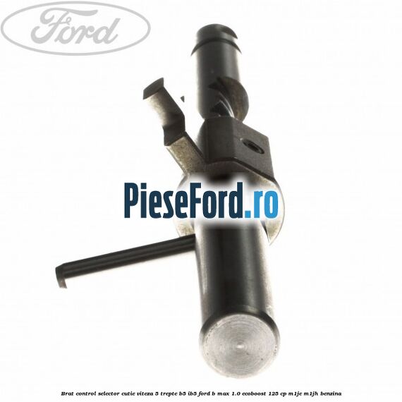 Brat control selector cutie viteza 5 trepte B5/IB5 Ford B-Max 1.0 EcoBoost 125 cp M1JE, M1JH benzina