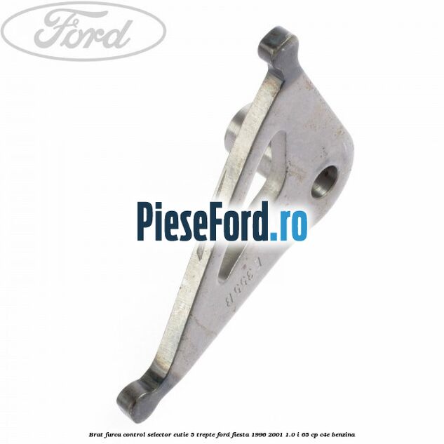 Brat furca control selector cutie 5 trepte Ford Fiesta 1996-2001 1.0 i 65 cp C4E benzina