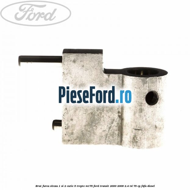 Brat furca viteza 1 si 2 cutie 5 trepte MT75 Ford Transit 2000-2006 2.4 TD 75 cp F4FA diesel