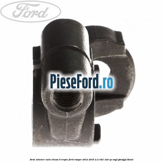 Brat selector cutie viteza 5 trepte Ford Ranger 2012-2015 2.2 TDCi 120 cp ENPF, GBVAJPF diesel