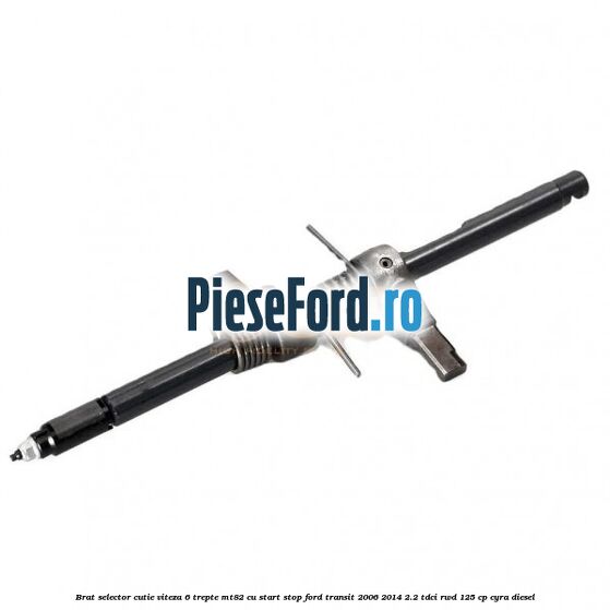 Brat selector cutie viteza 6 trepte MT82 cu start stop Ford Transit 2006-2014 2.2 TDCi RWD 125 cp CYRA diesel