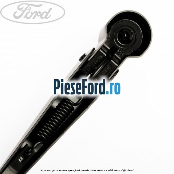Brat stergator centru spate Ford Transit 2000-2006 2.4 TDdi 90 cp D2FE diesel